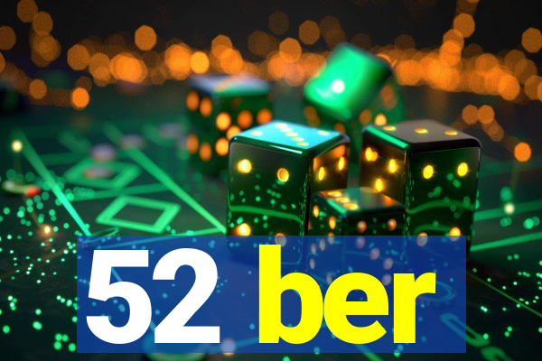 52 ber